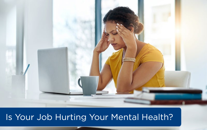 Is Your Job Hurting Your Mental Health? 10 Signs You Shouldn’t Ignore